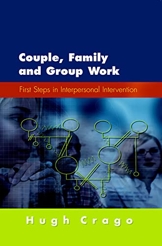 Imagen de archivo de Couple, Family and Group Work: First Steps in Interpersonal Intervention a la venta por Caffrey Books