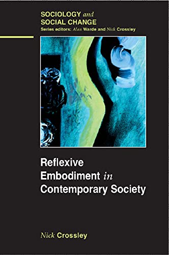 Beispielbild fr Reflexive Embodiment in Contemporary Society zum Verkauf von PlumCircle