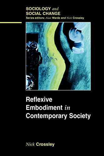 Stock image for Reflexive Embodiment in Contemporary Society for sale by PlumCircle