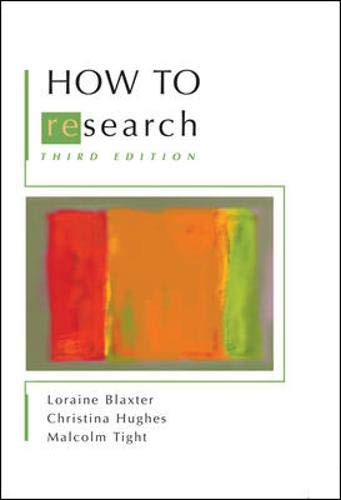 How to Research (9780335217465) by Blaxter, Lorraine; Hughes, Christina; Tight, Malcolm