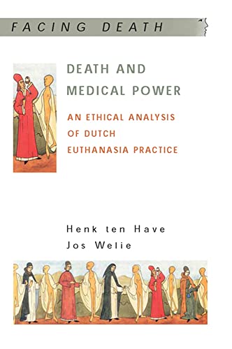 Imagen de archivo de Death and Medical Power: An Ethical Analysis of Dutch Euthanasia Practice a la venta por ThriftBooks-Dallas