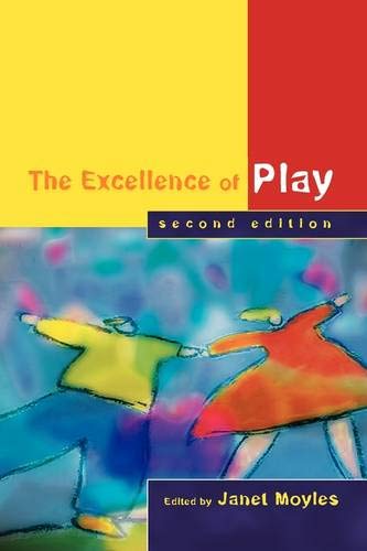 Beispielbild fr The Excellence of Play zum Verkauf von WorldofBooks