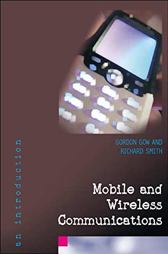 Mobile and Wireless Communications: An Introduction (9780335217618) by Gow, Gordon; Smith, Richard