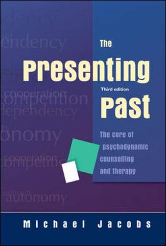 Beispielbild fr The Presenting Past: The Core Of Psychodynamic Counselling And Therapy: The core of psychodynamic counselling and therapy zum Verkauf von WorldofBooks