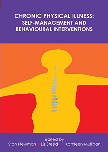 Stock image for Chronic Physical Illness: Self-Management and Behavioural Interventions : Self Management and Behavioural Interventions for sale by Better World Books Ltd
