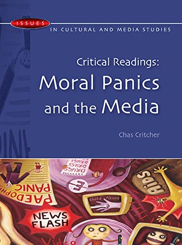 Stock image for Critical Readings : Moral Panics and the Media for sale by Better World Books