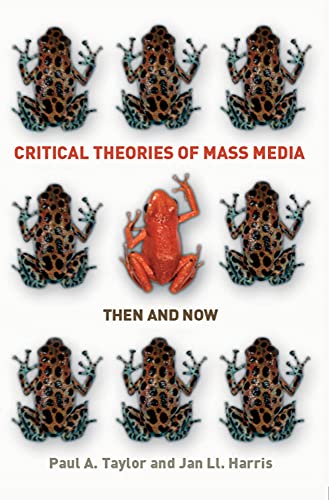 Stock image for Critical theories of mass media: then and now: Then and Now for sale by HPB-Red