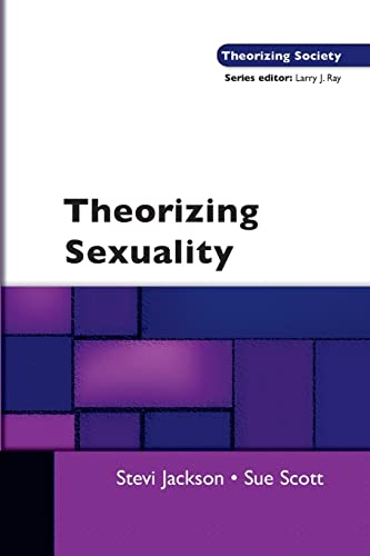 Beispielbild fr Theorizing Sexuality (Theorizing Society) zum Verkauf von BooksRun