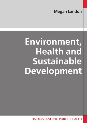 Beispielbild fr Environment, Health and Sustainable Development (Understanding Public Health) zum Verkauf von Books From California
