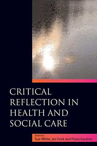 Stock image for Critical Reflection in Health and Social Care for sale by Better World Books Ltd