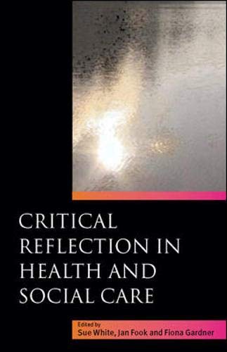 Stock image for Critical Reflection in Health and Social Care for sale by Better World Books