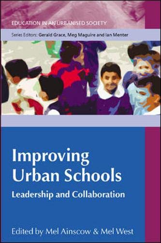 Beispielbild fr Improving Urban Schools: Leadership and Collaboration (Education in an Urbanised Society) zum Verkauf von Bookoutlet1