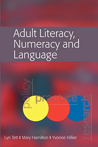 Beispielbild fr Adult Literacy, Numeracy And Language: Policy, Practice And Research: Policy, Practice & Research: Policy, Practice & Research zum Verkauf von WorldofBooks