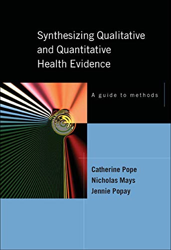9780335219568: Synthesising qualitative and quantitative health evidence: a guide to methods: A Guide to Methods