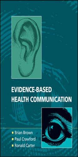 Evidence-Based Health Communication (9780335219964) by Brown, Brian; Crawford, Paul; Carter, Ronald