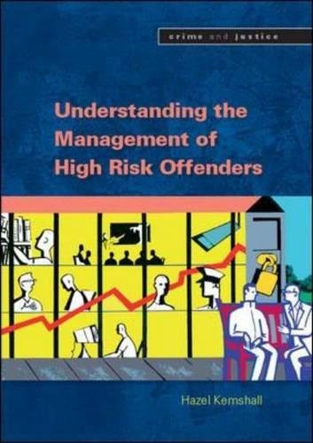 Stock image for Understanding the Management of High Risk Offenders (Crime and Justice) for sale by dsmbooks