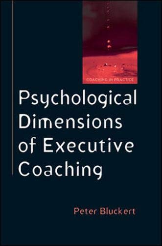 Psychological Dimensions of Executive Coaching (Coaching in Practice) - Bluckert, Peter