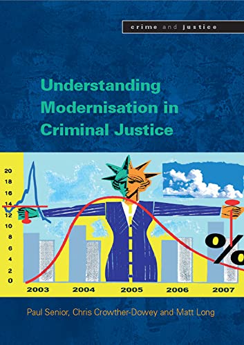 Stock image for Understanding Modernisation In Criminal Justice (Crime & Justice) for sale by AwesomeBooks