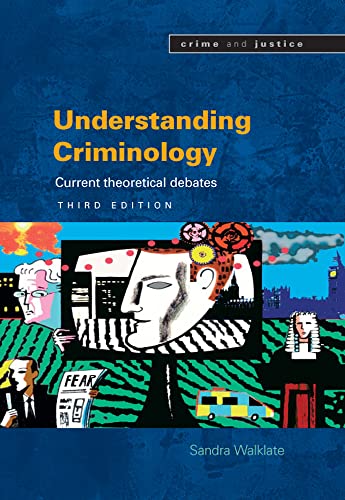 Stock image for Understanding Criminology : Current Theoretical Debates for sale by Better World Books Ltd