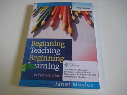 Beginning Teaching, Beginning Learning: in Primary Education (9780335221301) by Moyles, Janet