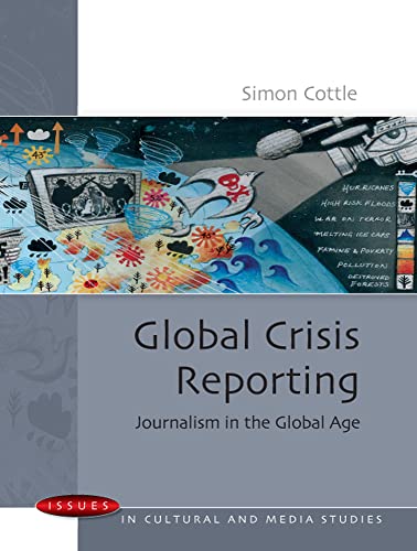 Imagen de archivo de Global Crisis Reporting (Issues in Cultural and Media Studies) a la venta por WorldofBooks