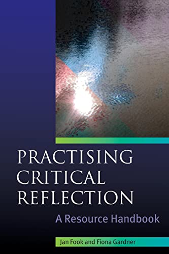 Beispielbild fr Practising critical reflection: a resource handbook: A Handbook zum Verkauf von WorldofBooks