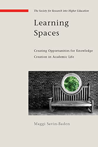 9780335222308: Learning Spaces: Creating Opportunities for Knowledge Creation in Academic Life: Creating Oppurtunities for Knowledge Creation in Academic Life