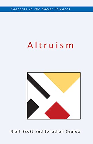 Imagen de archivo de Altruism (Concepts in the Social Sciences) a la venta por GF Books, Inc.