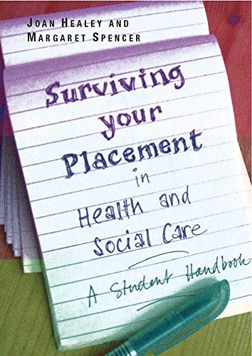 Stock image for Surviving Your Placement in Health and Social Care: A Student Handbook: A Student Handbook (Uk Higher Education Oup Humanities & Social Sciences Health & Social Welfare) for sale by Anybook.com