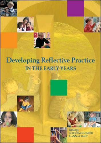 Beispielbild fr Developing Reflective Practice in the Early Years zum Verkauf von AwesomeBooks