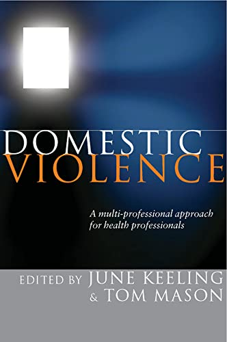 Stock image for Domestic Violence: A Multi-Professional Approach for Healthcare Practitioners for sale by Anybook.com