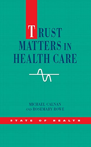 Beispielbild fr Trust Matters in Health Care (State of Health) zum Verkauf von MusicMagpie