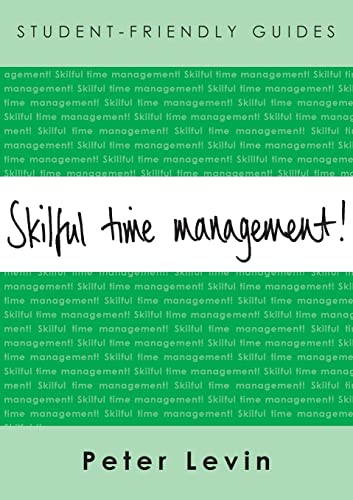 Stock image for Skilful Time Management (Student-friendly Guides) for sale by Wonder Book
