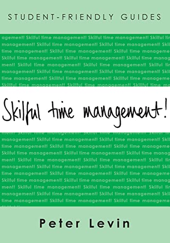 Stock image for Skilful Time Management (Student-friendly Guides) for sale by Wonder Book