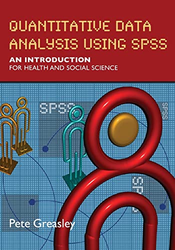 Stock image for Quantitative Data Analysis Using SPSS An Introduction For Health And Social Science for sale by Cambridge Rare Books