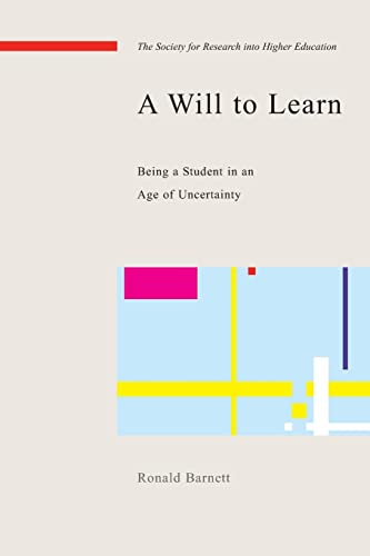 Imagen de archivo de A Will to Learn : Being a Student in an Age of Uncertainty a la venta por Better World Books: West