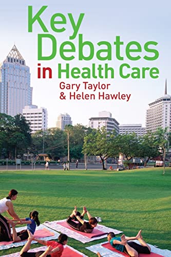 Imagen de archivo de Key Debates in Healthcare a la venta por Better World Books Ltd