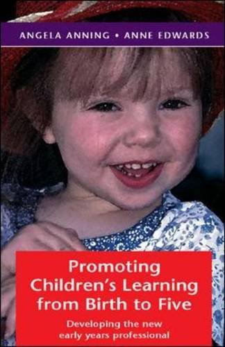 Promoting Children's Learning from Birth to Five (9780335224043) by Anning, Angela; Edwards, Anne