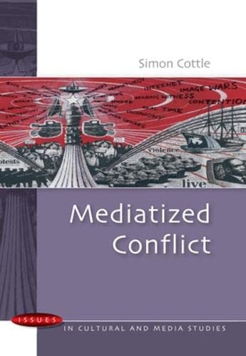 Mediatized Conflicts (9780335224616) by Cottle, Simon