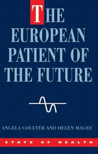 The European Patient Of The Future (9780335224623) by Coulter, Angela; Magee, Helen