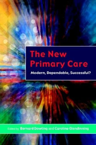 The New Primary Care (9780335224883) by Dowling, Bernard; Glendinning, Caroline