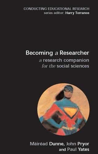 Becoming a Researcher (9780335224913) by Dunne, Mairead; Pryor, John; Yates, Paul