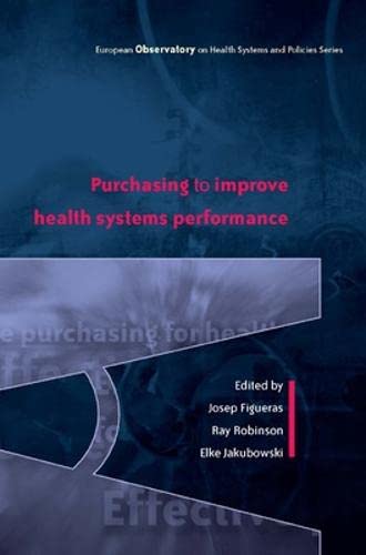 Effective Purchasing for Health Gain (9780335225002) by Figueras, Josep; Robinson, Ray; Jakubowski, Elke