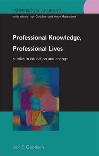 9780335225156: Professional Knowledge, Professional Lives