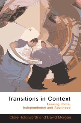 Transitions in Context (9780335225774) by Holdsworth, Clare; Morgan, David H.J.