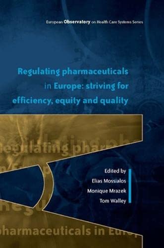 Regulating Pharmaceuticals in Europe (9780335226559) by Mossialos, Elias; Mrazek, Monique; Walley, Tom