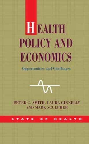 Health Policy and Economics (9780335227938) by Smith, Peter; Sculpher, Mark; Ginnelly, Laura