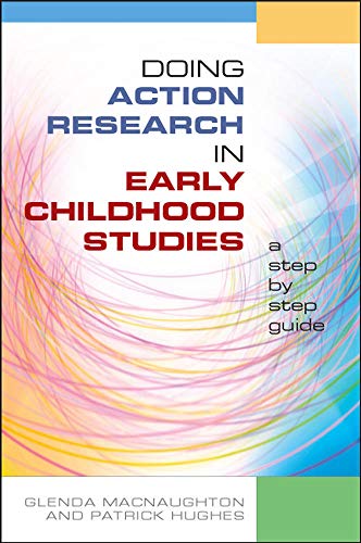Stock image for Doing Action Research in Early Childhood Studies: a Step-By-step Guide for sale by Better World Books Ltd