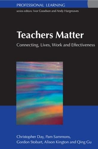 Teachers Matter (9780335229666) by Day, Christopher; Sammons, Pam; Stobart, Gordon; Kington, Alison; Gu, Qing