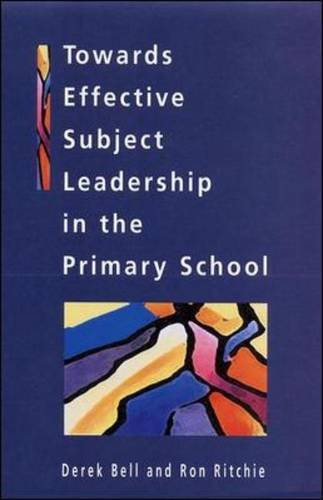 Towards Effective Subject Leadership in the Primary School (9780335230686) by Bell, Derek; Ritchie, Ron